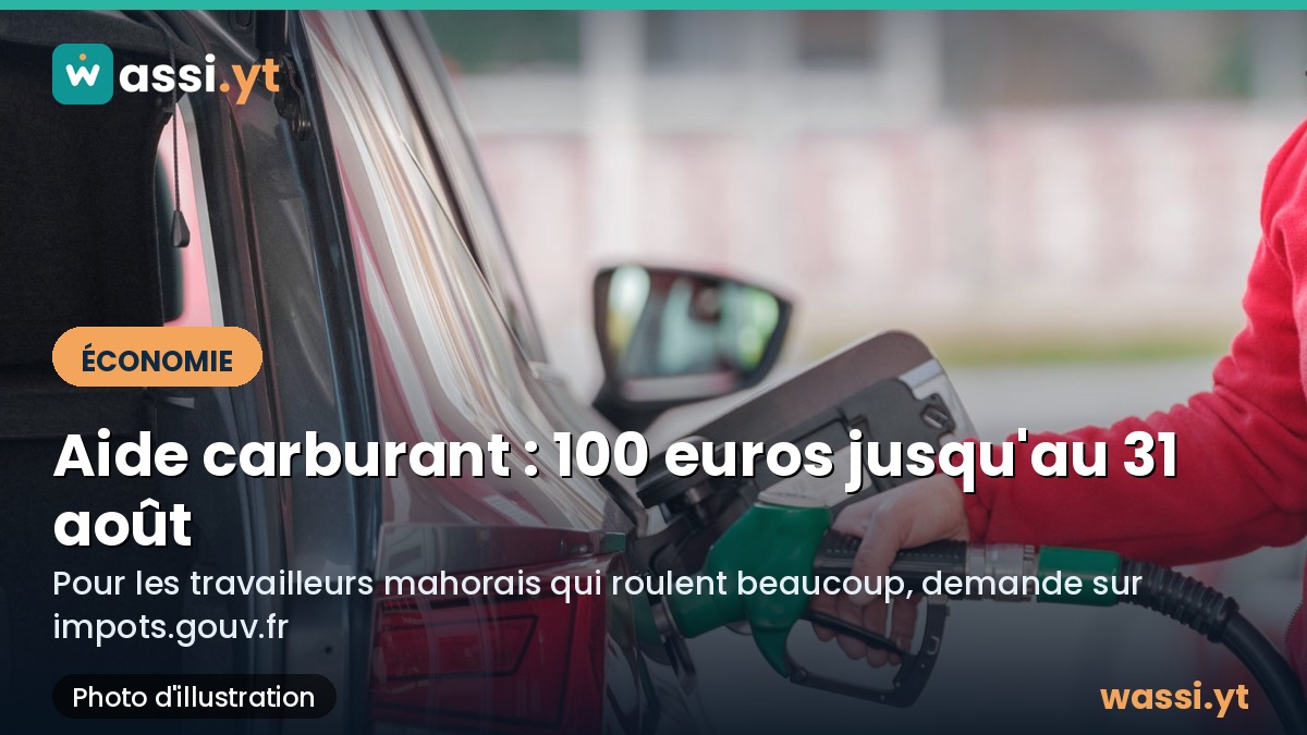 Aide carburant à Mayotte : 100 euros pour les grands rouleurs, jusqu'au 31 août