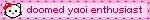 doomed yaoi enthusiast