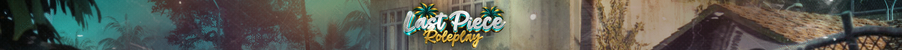 Serverdetails LAST PIECE ROLEPLAY