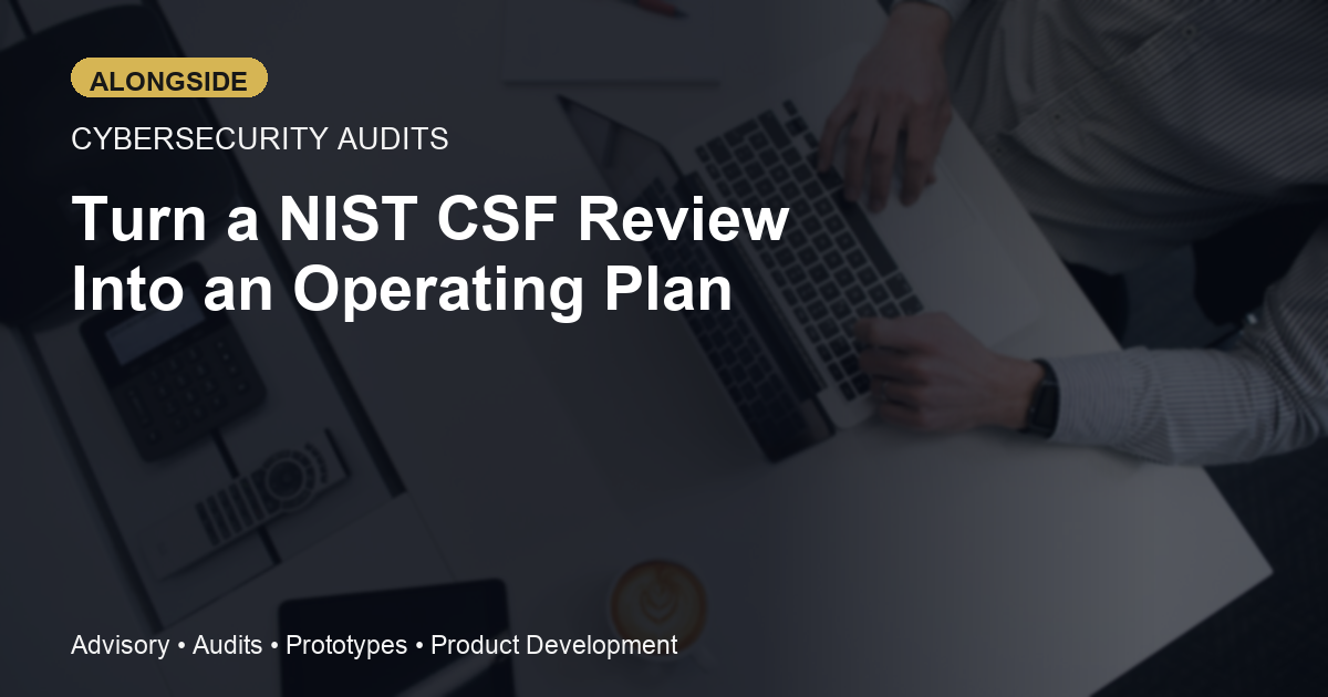 NIST CSF 2.0 Gap Assessment: Turning a Framework Review Into an Operating Plan