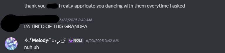 screenshot of mel thanking friend for dancing with person, to which friend makes a joke saying that they're tired, to which mel responds "nuh uh"