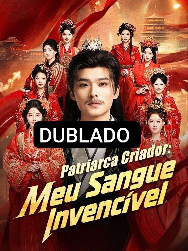 PATRIARCA CRIADOR: MEU SANGUE INVENCÍVEL