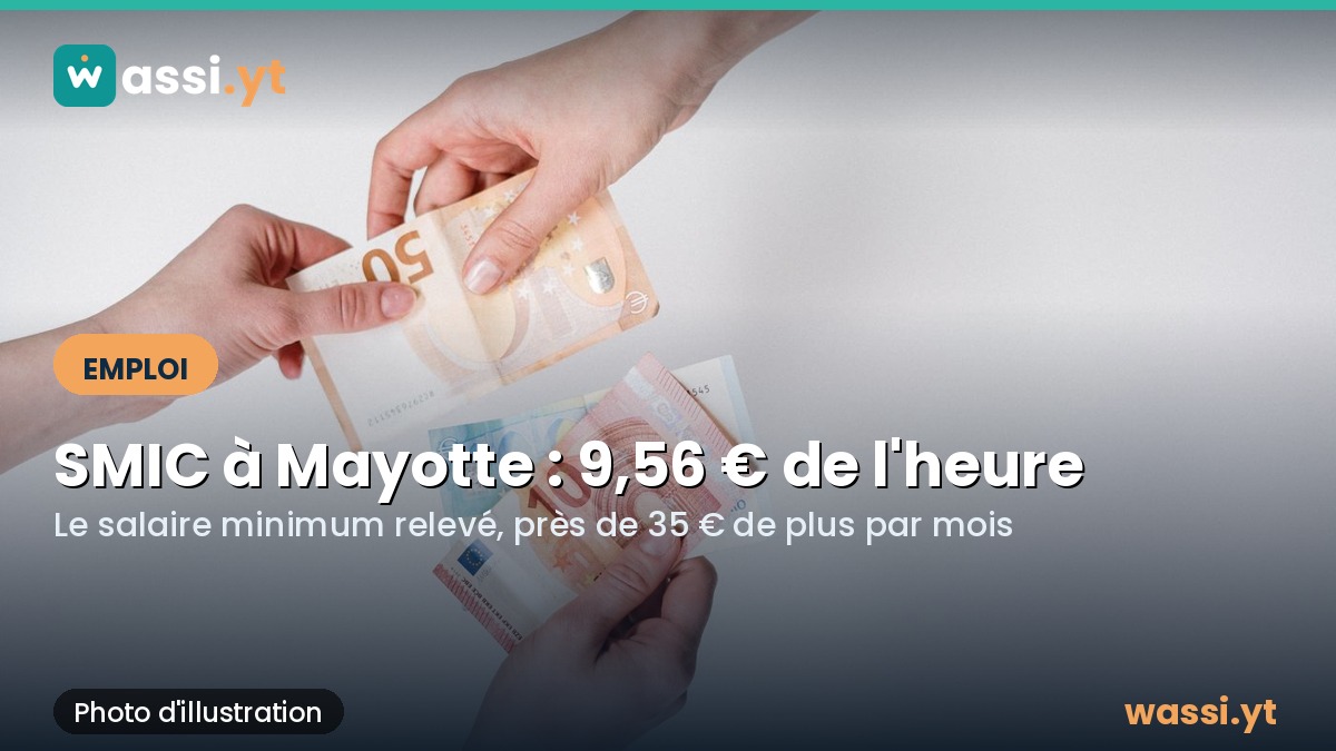 SMIC à Mayotte : le salaire minimum relevé à 9,56 euros de l'heure