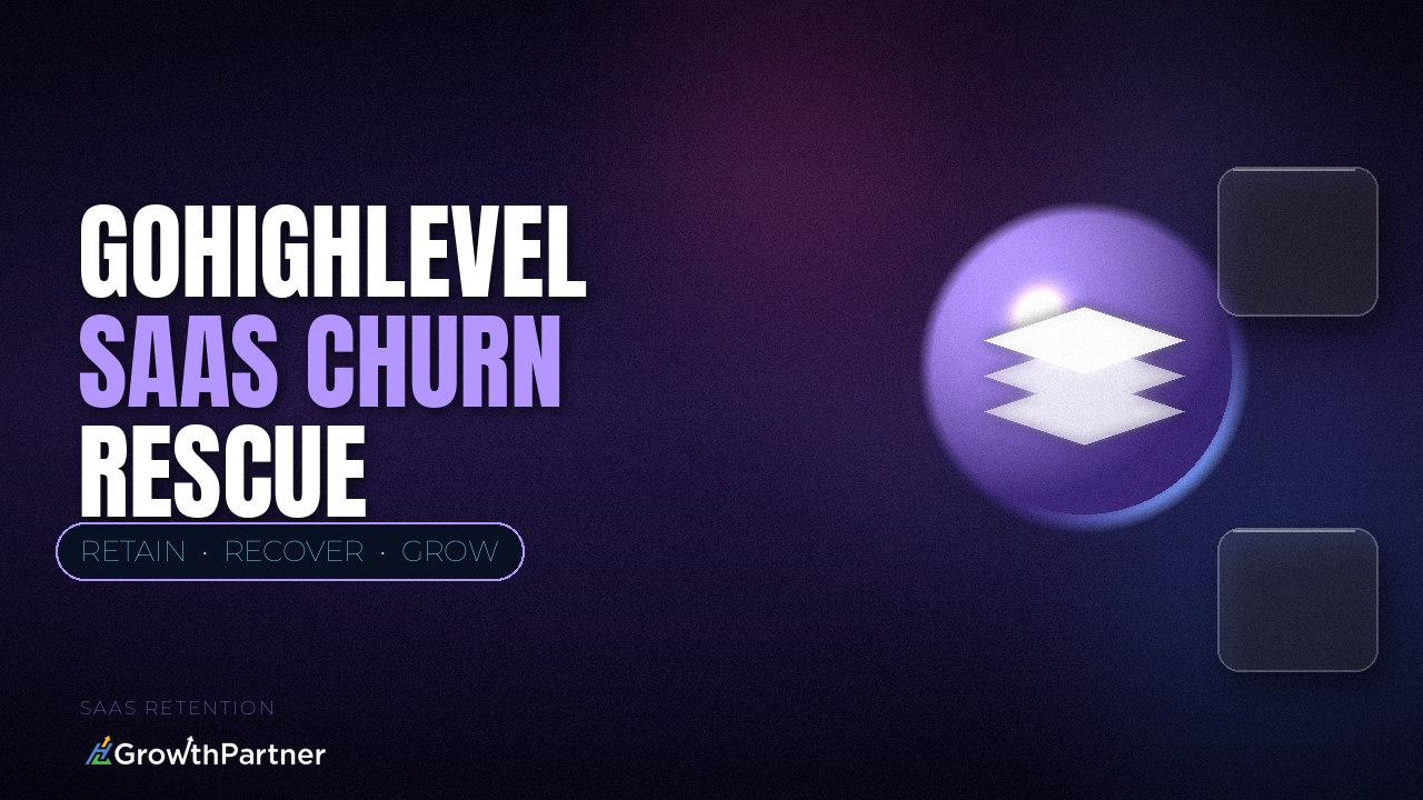 GoHighLevel SaaS Mode Churn: Reducing Cancellations and Failed Payments (2026) — HL Growth Partner, Dr Priya Jaganathan