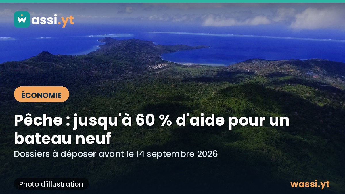 Pêche à Mayotte : jusqu'à 60 % d'aide publique pour acheter un bateau neuf