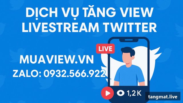 Dịch vụ tăng mắt live Twitter/X tại Tangmat.live