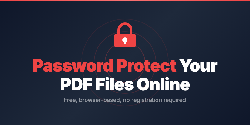 PDF Password Protection Guide 2026 — Secure Your Files Online