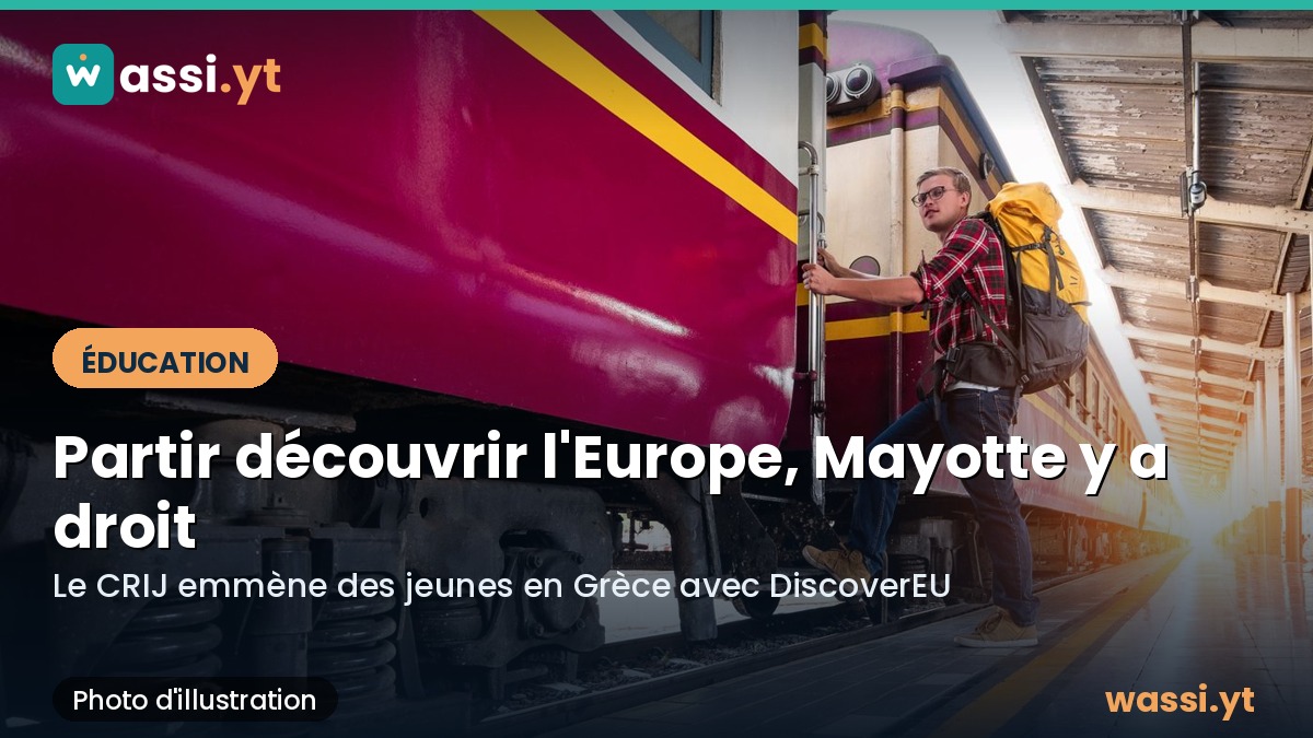 Mobilité en Europe : le CRIJ Mayotte emmène des jeunes Mahorais en Grèce avec DiscoverEU