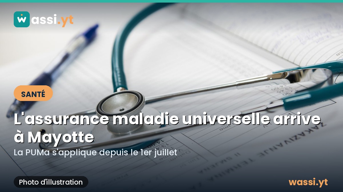 Assurance maladie à Mayotte : la protection universelle (PUMa) s'applique depuis le 1er juillet